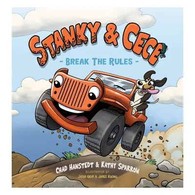 "Stanky & Cece: Break The Rules" - "" ("Hanstedt Chad")