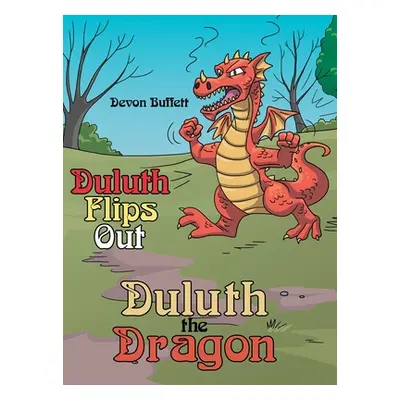 "Duluth the Dragon: Duluth Flips Out" - "" ("Buffett Devon")