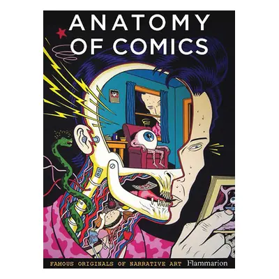 "Anatomy of Comics: Famous Originals of Narrative Art" - "" ("MacDonald Damien")