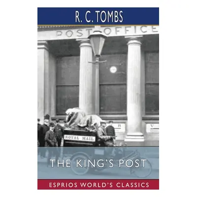 "The King's Post (Esprios Classics)" - "" ("Tombs R. C.")