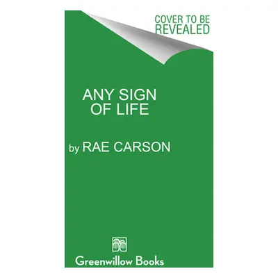 "Any Sign of Life" - "" ("Carson Rae")