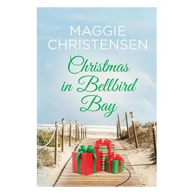 "Christmas in Bellbird Bay" - "" ("Christensen Maggie")