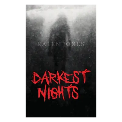 "Darkest Nights" - "" ("Jones Kalen")