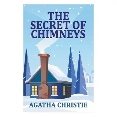 "The Secret of Chimneys" - "" ("Christie Agatha")