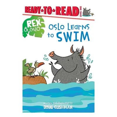 "Oslo Learns to Swim: Ready-To-Read Level 1" - "" ("Cushman Doug")