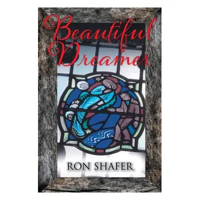 "Beautiful Dreamer" - "" ("Shafer Ron")