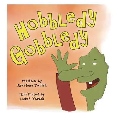 "Hobbledy Gobbledy" - "" ("Yarish Sharlene")