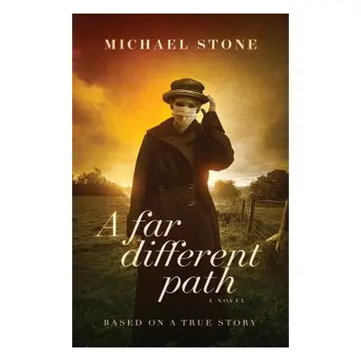 "A Far Different Path" - "" ("Stone Michael")