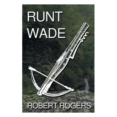 "Runt Wade" - "" ("Rogers Robert")