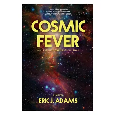 "Cosmic Fever" - "" ("Adams Eric J.")