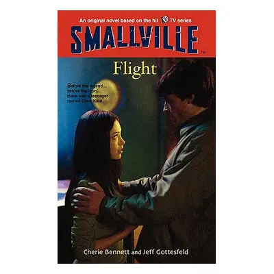 "Smallville #3: Flight" - "" ("Bennett Cherie")