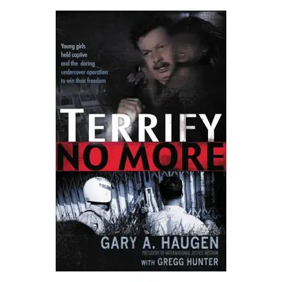 "Terrify No More" - "" ("Haugen Gary")