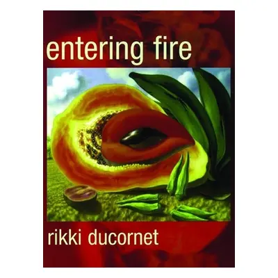 "Entering Fire" - "" ("Ducornet Rikki")