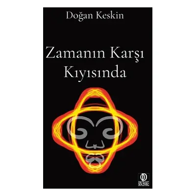 "Zamanın Karşı Kıyısında" - "" ("Keskin Doğan")