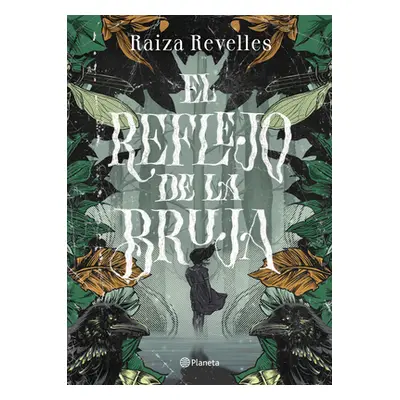 "El Reflejo de la Bruja" - "" ("Revelles Raiza")