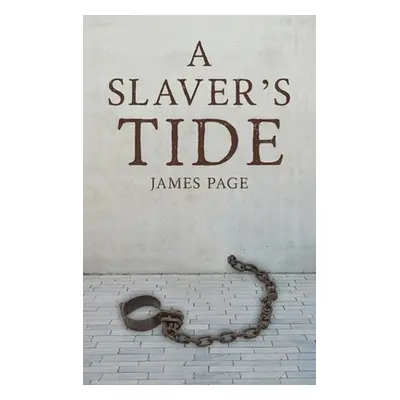 "A Slaver's Tide" - "" ("Page James")