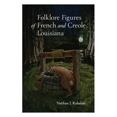 "Folklore Figures of French and Creole Louisiana" - "" ("Rabalais Nathan")