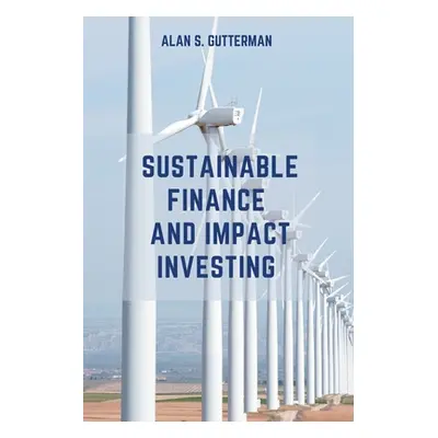 "Sustainable Finance and Impact Investing" - "" ("Gutterman Alan S.")