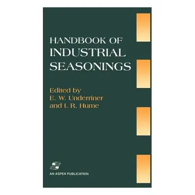 "Handbook Industrial Seasonings" - "" ("Underriner E. W.")