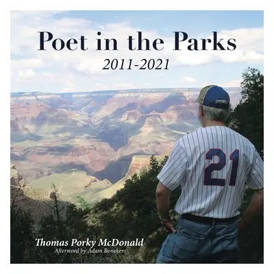 "Poet in the Parks: 2011-2021" - "" ("McDonald Thomas Porky")