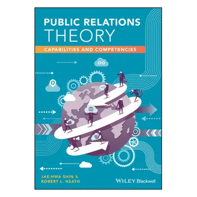 "Public Relations Theory: Capabilities and Competencies" - "" ("Shin Jae-Hwa")