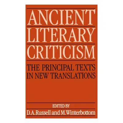 "Ancient Literary Criticism: The Principal Texts in New Translations" - "" ("Russell D. A.")