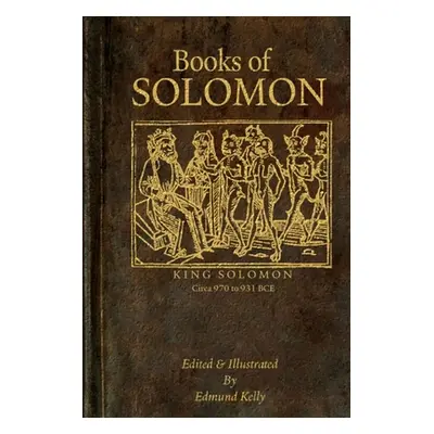 "Books of Solomon" - "" ("Kelly Edmund")