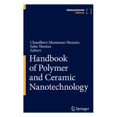 "Handbook of Polymer and Ceramic Nanotechnology" - "" ("Hussain Chaudhery Mustansar")