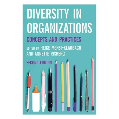 "Diversity in Organizations: Concepts and Practices" - "" ("Mensi-Klarbach Heike")