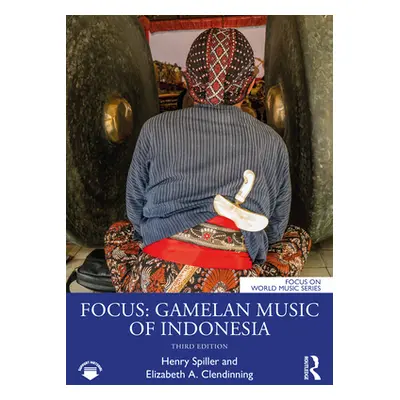 "Focus: Gamelan Music of Indonesia" - "" ("Spiller Henry")