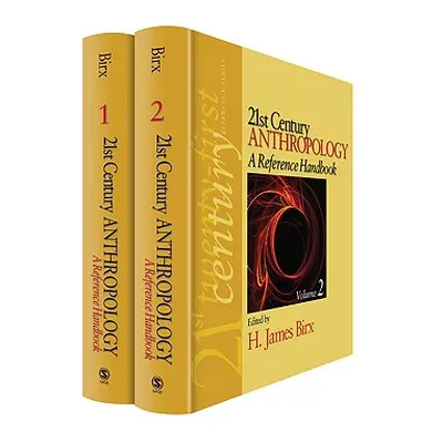 "21st Century Anthropology: A Reference Handbook" - "" ("Birx H. James")