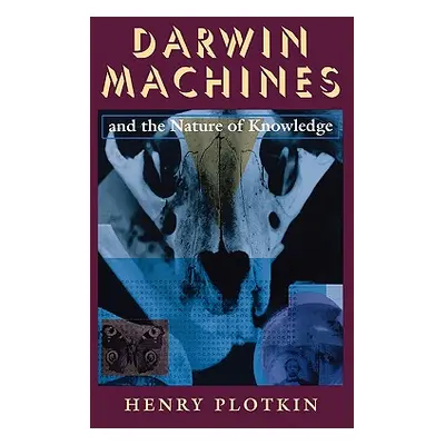 "Darwin Machines and the Nature of Knowledge" - "" ("Plotkin Henry C.")