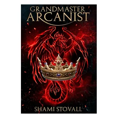 "Grandmaster Arcanist" - "" ("Stovall Shami")