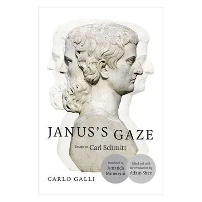 "Janus's Gaze: Essays on Carl Schmitt" - "" ("Galli Carlo")