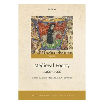 "The Oxford History of Poetry in English: Volume 3. Medieval Poetry: 1400-1500" - "" ("Boffey Ju