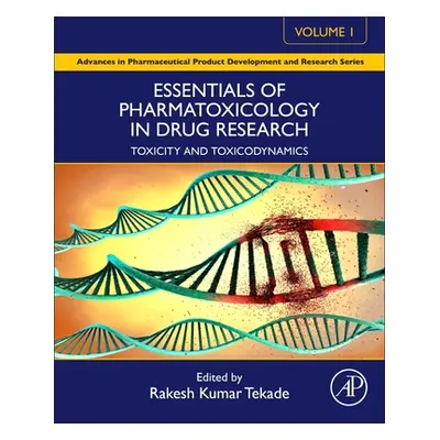 "Essentials of Pharmatoxicology in Drug Research, Volume 1: Toxicity and Toxicodynamics" - "" ("