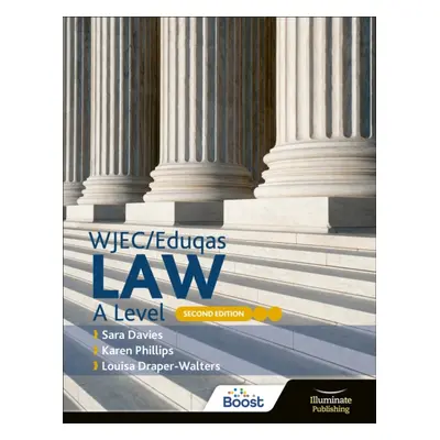 "WJEC/Eduqas Law A Level: Second Edition" - "" ("Davies Sara")