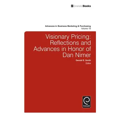 "Visionary Pricing: Reflections and Advances in Honor of Dan Nimer" - "" ("Smith Gerald E.")