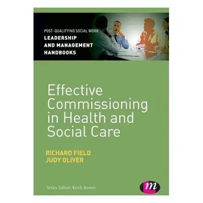 "Effective Commissioning in Health and Social Care" - "" ("Field Richard")