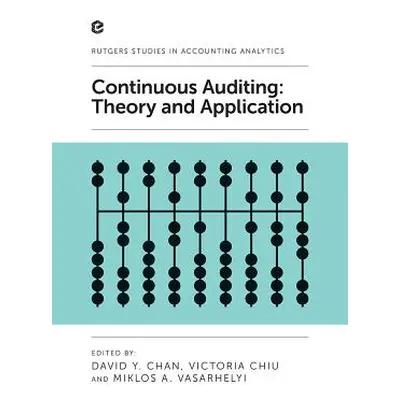 "Continuous Auditing: Theory and Application" - "" ("Chan David Y.")