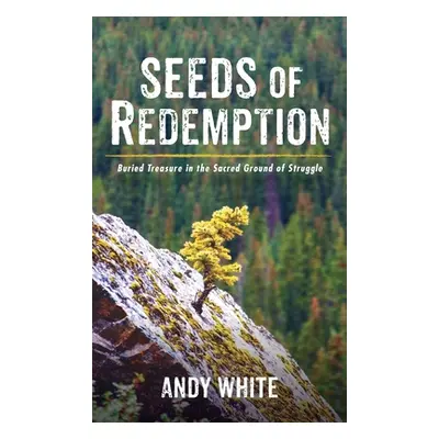 "Seeds of Redemption" - "" ("White Andy")