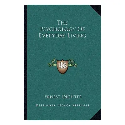 "The Psychology of Everyday Living" - "" ("Dichter Ernest")