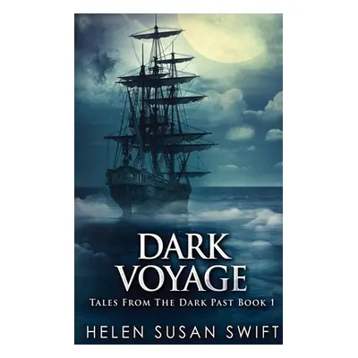 "Dark Voyage: Large Print Hardcover Edition" - "" ("Swift Helen Susan")