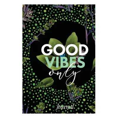 "Good Vibes Only Journal" - "" ("Gallaway Lavon")