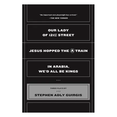 "Our Lady of 121st Street: Jesus Hopped the a Train and in Arabia, We'd All Be Kings" - "" ("Gui