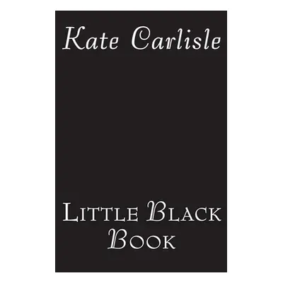 "Little Black Book" - "" ("Carlisle Kate")