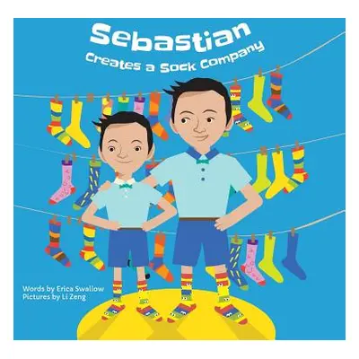 "Sebastian Creates A Sock Company" - "" ("Swallow Erica")