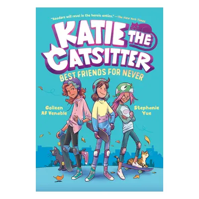 "Katie the Catsitter Book 2: Best Friends for Never" - "" ("Venable Colleen Af")