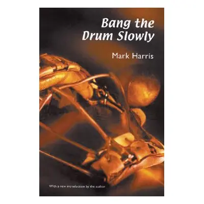 "Bang the Drum Slowly" - "" ("Harris Mark")