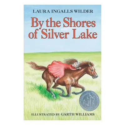 "By the Shores of Silver Lake" - "" ("Wilder Laura Ingalls")